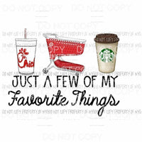 Just a few of my Favorite things target starbucks Chick Fil A Sublimation transfers Heat Transfer