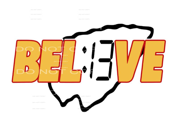 believe 13 seconds chiefs # 7744 Sublimation transfers - 