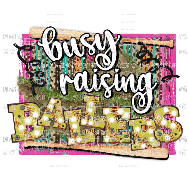 busy raising ballers softball bat Sublimation transfers Heat Transfer