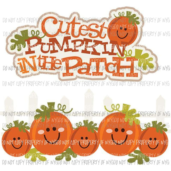 cutest pumpkin in the patch 2 transfers Sublimation transfers Heat Transfer