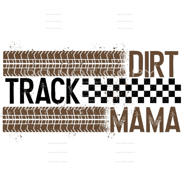 Dirt Track Mama #5447 Sublimation transfers - Heat Transfer