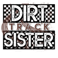 Dirt Track Sister #5444 Sublimation transfers - Heat