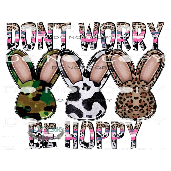 Don’t Worry Be Hoppy #9853 Sublimation transfers - Heat