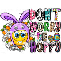 Don’t Worry Be Hoppy #9915 Sublimation transfers - Heat