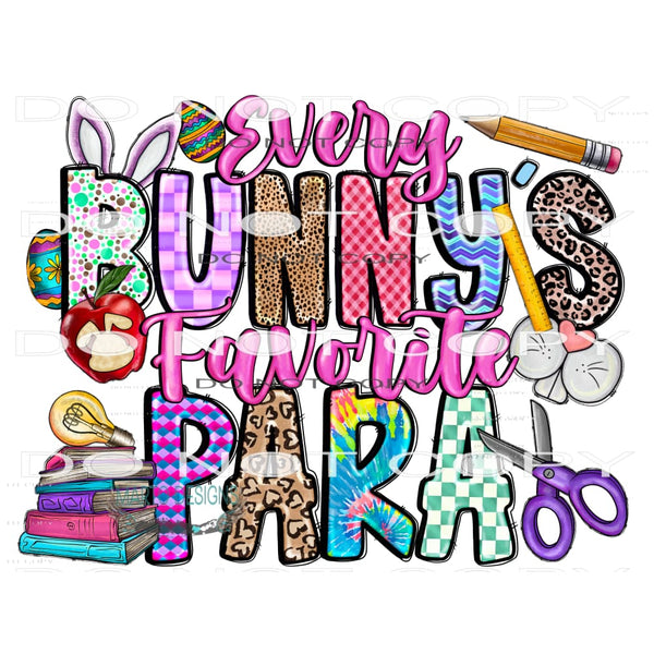 Every Bunny’s Favorite Para #9975 Sublimation transfers -