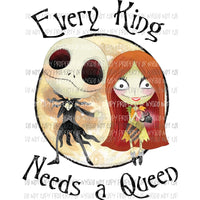 Every King Needs A Queen jack sally nightmare before christmas Sublimation transfers Heat Transfer