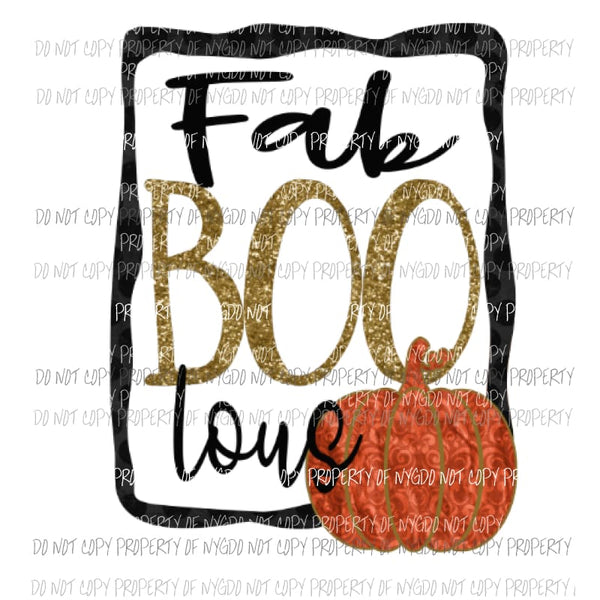 Fab Boo Lous Pumpkin fall Sublimation transfers Heat Transfer