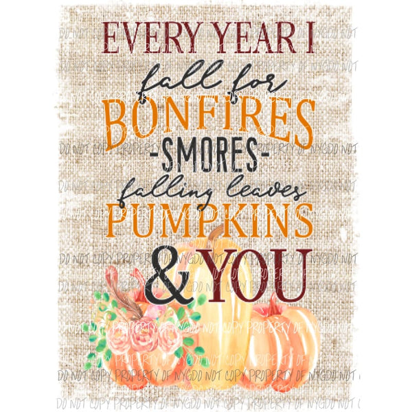 Fall for Bonfires Pumpkins and you Sublimation transfers Heat Transfer