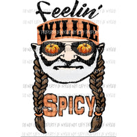 Feelin Willie Spicy pumpkins Sublimation transfers Heat Transfer