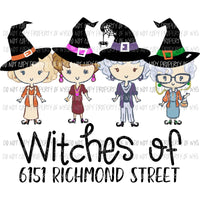 Golden Girls Witches of 6151 Richmond St Sublimation transfers Heat Transfer