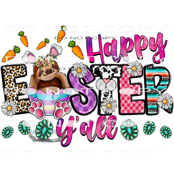 Happy Easter Y’all Sloth #9939 Sublimation transfers - Heat