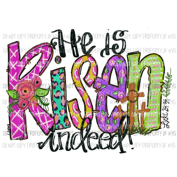 He is risen indeed easter Sublimation transfers Heat Transfer