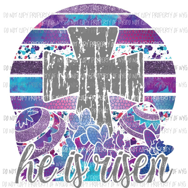 He Is Risen purple Sublimation transfers Heat Transfer