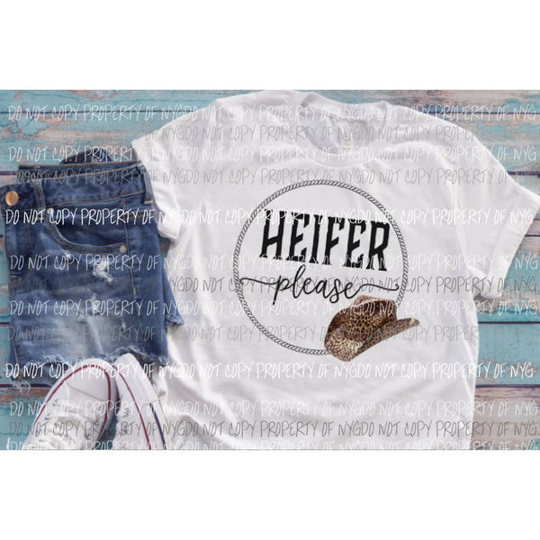 Heifer please cowboy hat Sublimation transfers Heat Transfer