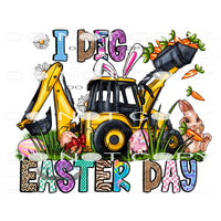 I Dig Easter Day #9945 Sublimation transfers - Heat Transfer