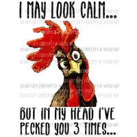 I may look calm chicken # 2 Sublimation transfers Heat Transfer