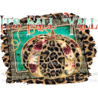 Its Fall Yall leopard pumpkin Sublimation transfers Heat Transfer