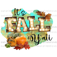 Its fall yall marquee Sublimation transfers Heat Transfer