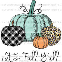 Its Fall Yall Turquoise plaid leopard pumpkin Sublimation transfers Heat Transfer