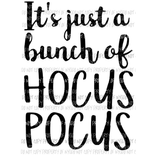 Its just a bunch of hocus pocus 1 Sublimation transfers Heat Transfer