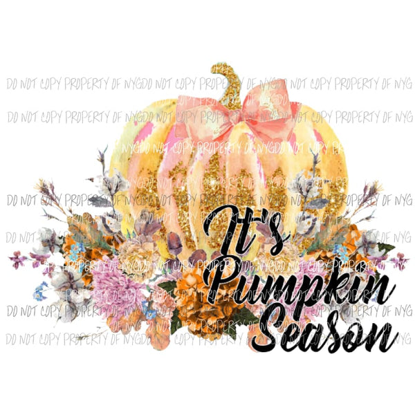 Its Pumpkin Season Sublimation transfers Heat Transfer