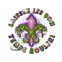 Laissez Les Bon Temps Rouler #9798 Sublimation transfers -