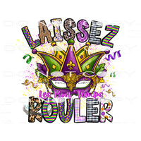 Laissez Les Bon Temps Rouler #9805 Sublimation transfers -