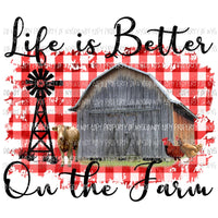 life is better on the farm Sublimation transfers Heat Transfer