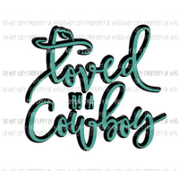 Loved by a cowboy #2 Sublimation transfers Heat Transfer