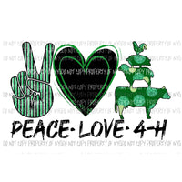 Peace Love 4 - H 4h 3 Sublimation transfers Heat Transfer