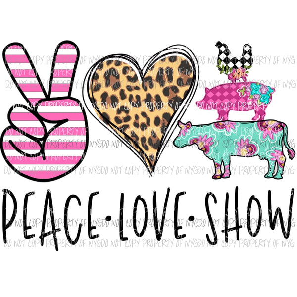 Peace Love Show chicken pig cow Sublimation transfers Heat Transfer