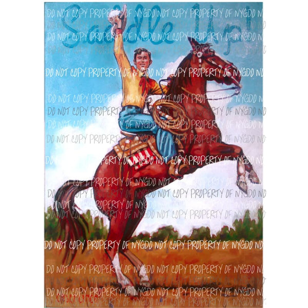 Saddle Up cowboy Sublimation transfers Heat Transfer