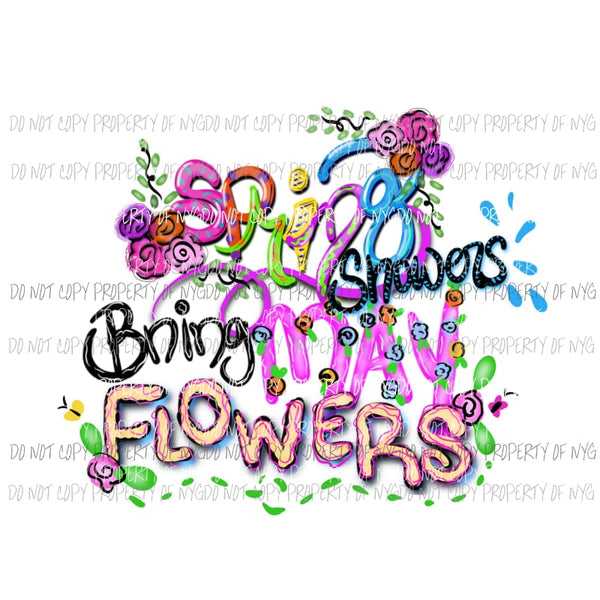 Spring flowers bring may flowers Sublimation transfers Heat Transfer