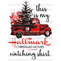 This is My hallmark Christmas movie shirt Sublimation transfers Heat Transfer