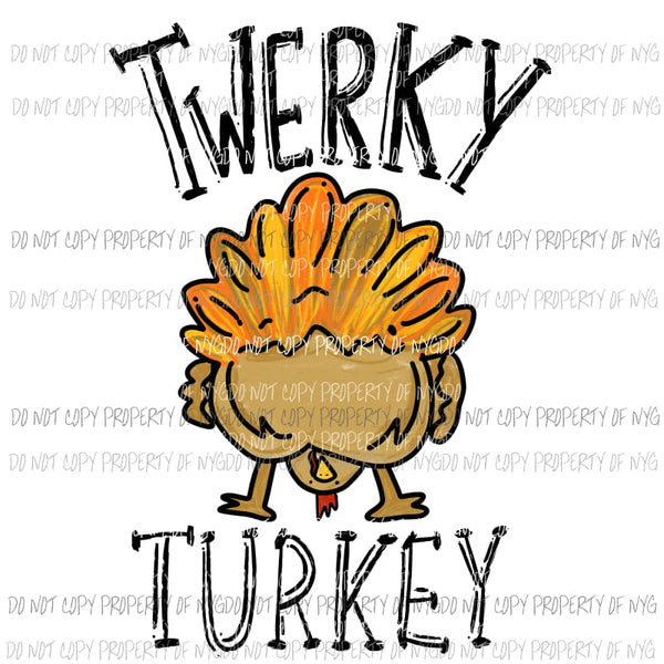 Twerky turkey Sublimation transfers Heat Transfer