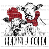 Udderly Cold - Cows Sublimation transfers Heat Transfer