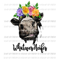 Whatever Heifer cow Sublimation transfers Heat Transfer