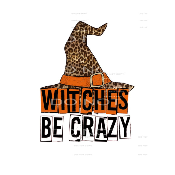 witches be crazy #7603 Sublimation transfers - Heat Transfer