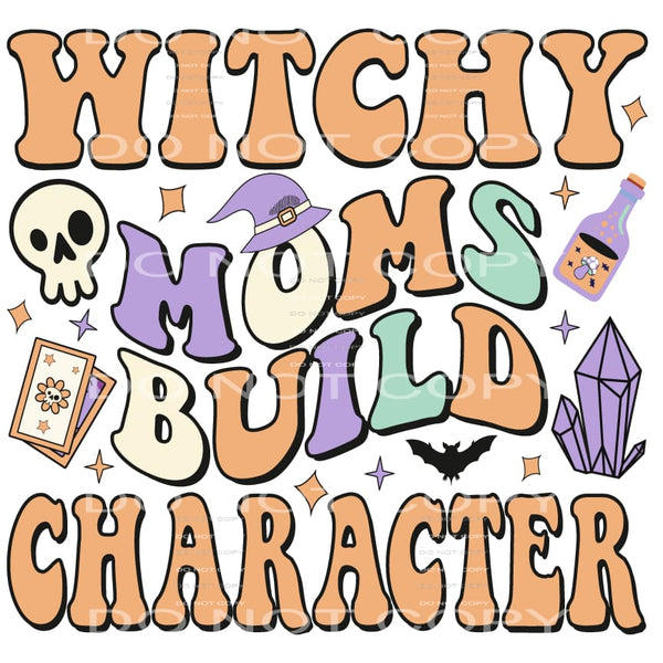 witchy moms build character #8615 Sublimation transfers - 