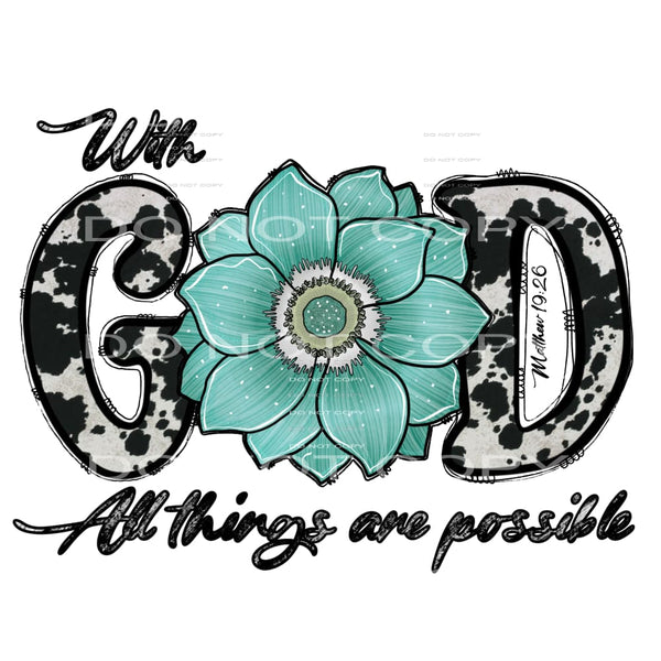 with god all things are possible # 9962 Sublimation 