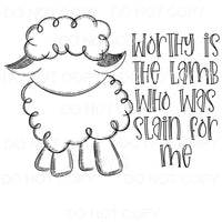 Worthy Is The Lamb Sublimation transfers - Heat Transfer