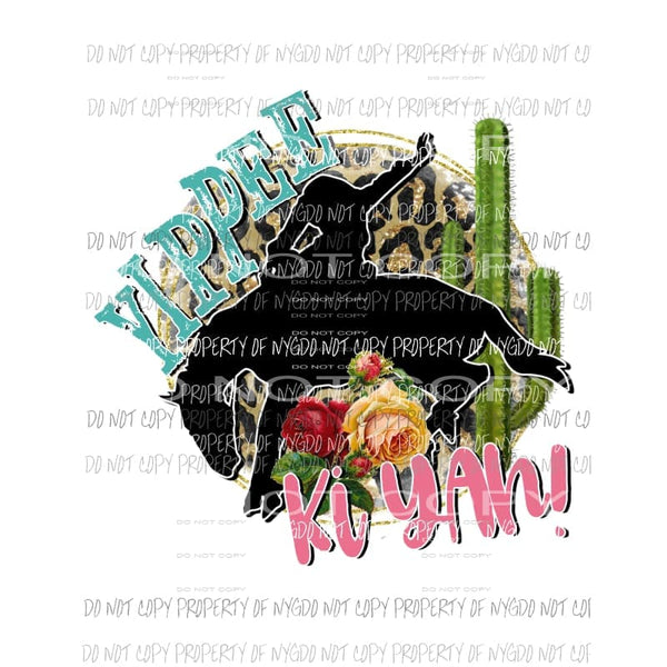 Yippee Ki Yah cowboy cactus leopard Sublimation transfers Heat Transfer