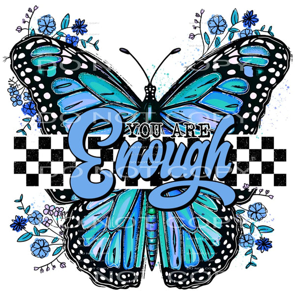 You are enough # 353 Sublimation transfers - Heat Transfer