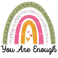 You Are Enough #4710 Sublimation transfers - Heat Transfer