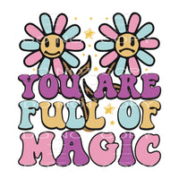 You Are Full Of Magic #5222 Sublimation transfers - Heat