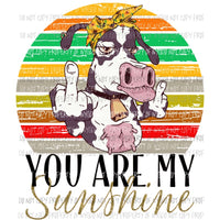 You are my sunshine cow Sublimation transfers Heat Transfer