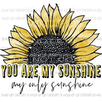 You are my sunshine Sublimation transfers Heat Transfer