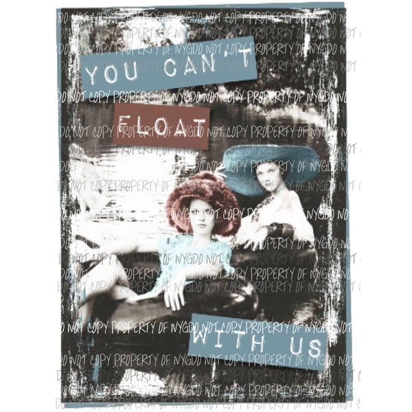 You cant float with us #2 Sublimation transfers Heat Transfer