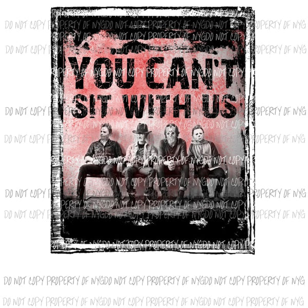 You cant sit with us 3 Red Freddie Scary Movies Sublimation transfer Heat Transfer