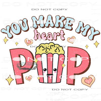 You Make My Heart Pop #9097 Sublimation transfers - Heat